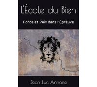 L'École du Bien: Force et Paix dans l'Épreuve