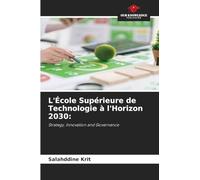 L'École Supérieure de Technologie à l'Horizon 2030: Strategy, Innovation and Governance