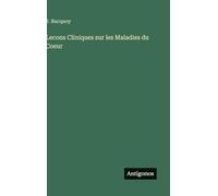 Lecons Cliniques sur les Maladies du Coeur