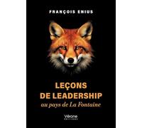 Leçons de leadership au pays de La Fontaine