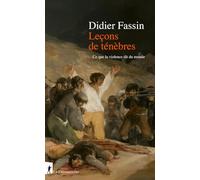 Leçons de ténèbres - Ce que la violence dit du monde