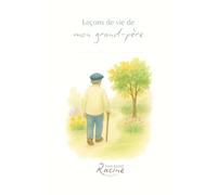 Leçons de vie de mon grand-père