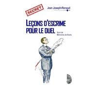 Leçons d'escrime pour le duel (Jean Joseph-Renaud, homme de plume et d'épée)