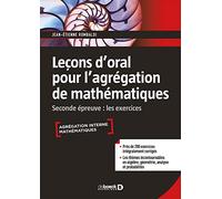Leçons d'oral pour l'agrégation de mathématiques: Seconde épreuve : les exercices