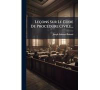 Leçons Sur Le Code De Procédure Civile...