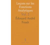Leçons sur les Fonctions Analytiques: Théorèmes d'Existence; Étude de Cauchy, Weierstrass, Riemann