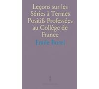 Leçons sur les Séries à Termes Positifs Professées au Collège de France