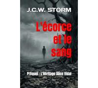 L'écorce et le sang: Préquel (L'héritage Alice Vidal)
