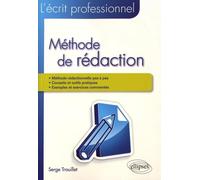L'écrit professionnel. Méthode de rédaction: Comment rédiger avec pertinence un écrit professionnel