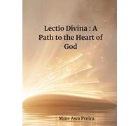 Lectio Divina : A Path to the Heart of God