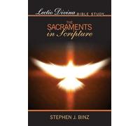 Lectio Divina Bible Study: the Sacraments in Scripture (Lectio Divina Bible Studies)