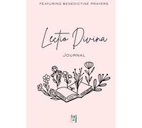 Lectio Divina Journal: A Daily Invitation to Divine Intimacy