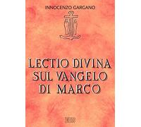 Lectio divina sul Vangelo di Marco (Lettura pastorale della Bibbia)