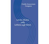 Lectio Divina sulla Lettera agli Ebrei (Lectio Divina di un monaco)