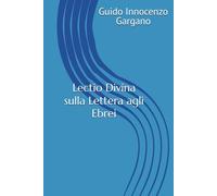 Lectio Divina sulla Lettera agli Ebrei (Lectio Divina di un monaco)