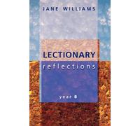 Lectionary Reflections: Year B