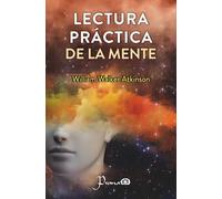 Lectura práctica de la mente: Cómo desarrollar habilidades telepáticas