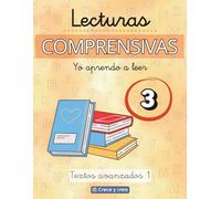LECTURAS COMPRENSIVAS 3: Cuaderno de lecturas para aprender a leer.: Lecturas con letra de imprenta y ligada - Textos avanzados - LEER, COMPRENDER Y ... Para niños de 8 a 11 años (Yo Aprendo a Leer)