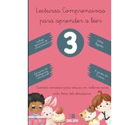 Lecturas comprensivas para aprender a leer 3: Cuentos rimados para educar en valores para cada letra del abecedario