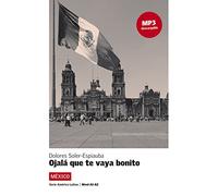 Lecturas serie America Latina: Ojala que te vaya bonito (Mexico) + Mp3 downl