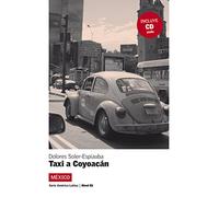 Lecturas serie America Latina: Taxi a Coyoacan (Mexico) + CD (B1) (Serie América Latina Nivel B1)