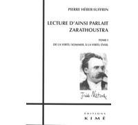 Lecture d'Ainsi Parlait Zarathoustra T. 1: Tome 1, De la vertu sommeil à la vertu éveil