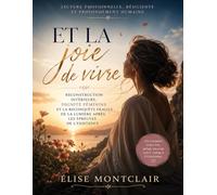 Lecture émotionnelle, résiliente et profondément humaine de Et la joie de vivre : Reconstruction intérieure, dignité féminine et la reconquête fragile de la lumière après les épreuves de l’existence