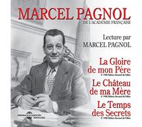 Lecture Integrale Par Marcel Pagnol : La Gloire De Mon Père / Le Château De Ma Mère / Le Temps Des Secrets