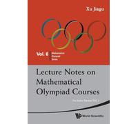 Lecture Notes On Mathematical Olympiad Courses: For Junior Section - Volume 1: JNR SEC (V1): 6 (Mathematical Olympiad Series)