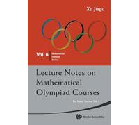 Lecture Notes On Mathematical Olympiad Courses: For Junior Section - Volume 2: JNR SEC (V2): 6 (Mathematical Olympiad Series)
