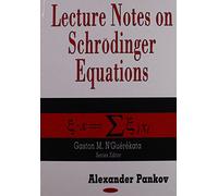 Lecture Notes on Schrodinger Equations (Contemporary Mathematical Studies)