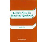 Lecture Notes On Topoi And Quasitopoi