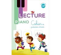 Lecture piano - Cahier de production d'écrits CP - Programmes 2025