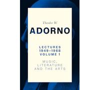 Lectures 1949-1968, Volume 1: Music, Literature and the Arts