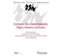 Lectures du contemporain. Objets, théories, méthodes: Revue des Sciences Humaines, n° 361/janvier-mars 2026