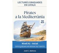 Lectures graduades en català A1: Històries per millorar la fluïdesa i aprendre català llegint. Conté àudio i elements clau