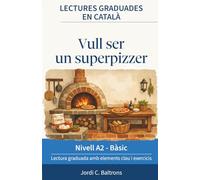Lectures graduades en català A2: Històries per millorar la fluïdesa i aprendre català llegint. Conté àudio i elements clau