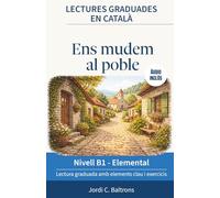 Lectures graduades en català B1: Històries per millorar la fluïdesa i aprendre català llegint. Conté àudio i elements clau