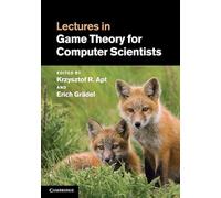 Lectures in Game Theory for Computer Scientists