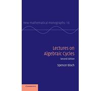 Lectures on Algebraic Cycles: 16 (New Mathematical Monographs, Series Number 16)