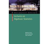Lectures on Algebraic Statistics: 39 (Oberwolfach Seminars, 39)
