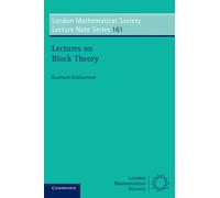 Lectures on Block Theory: 161 (London Mathematical Society Lecture Note Series, Series Number 161)