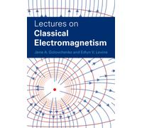 Lectures on Classical Electromagnetism