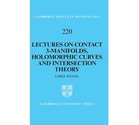 Lectures on Contact 3-Manifolds, Holomorphic Curves and Intersection Theory: 220 (Cambridge Tracts in Mathematics, Series Number 220)