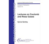 Lectures on Coulomb and Riesz Gases (Colloquium Publications)