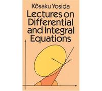 Lectures on Differential and Integral Equations