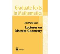 Lectures on Discrete Geometry – Graduate Texts in Mathematics, 212