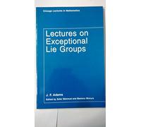 Lectures on Exceptional Lie Groups: 1996 (Chicago Lectures in Mathematics)