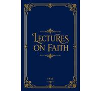 Lectures on Faith: Theology