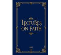Lectures on Faith: Theology
